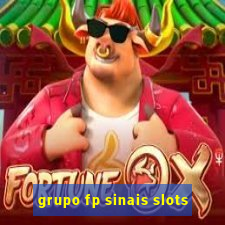 grupo fp sinais slots